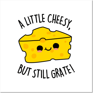 A Little Cheesy But Still Grate Cute Cheese Pun Posters and Art